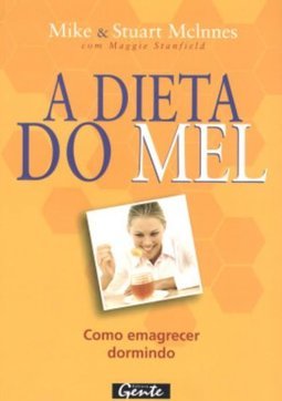 A Dieta do Mel: Como Emagrecer Dormindo