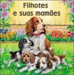 Filhotes e suas Mamães