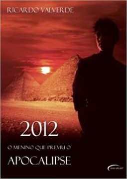 2012 O Menino Que Previu o Apocalipse