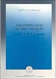 Filosofia Civil de Eric Voegelin:Teses, A - Importado