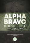 Alpha Bravo Brasil – Crimes violentos contra o patrimônio