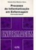 Processo de Informatização em Enfermagem: Orientações Básicas