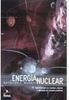 Energia Nuclear:uma Introdução aos Conceitos, Sistemas e Aplicações...