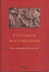 Plutarco Historiador: Análise das Biografias Espartanas