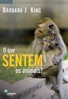 QUE SENTEM OS ANIMAIS, O?