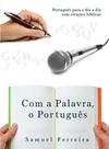 Com a Palavra o Português