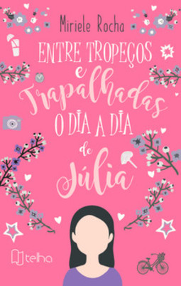 Entre tropeços e trapalhadas: o dia a dia de Júlia