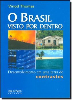 O Brasil Visto por Dentro: Desenvolvimento em uma Terra de Contrastes