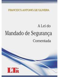 A lei do mandado de segurança: Comentada