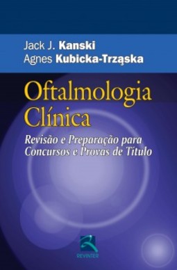 Oftalmologia clínica: revisão e preparação para concursos e provas de título