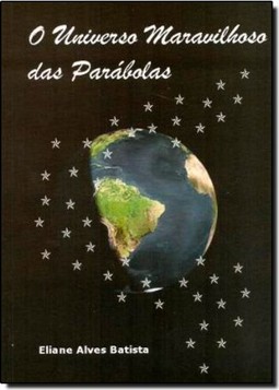 Universo Maravilhoso Das Parabolas, O