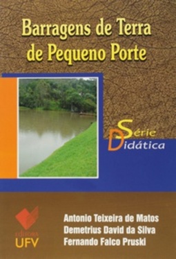 Barragens de Terra de Pequeno Porte - Série Didática (Série Didática #Único)