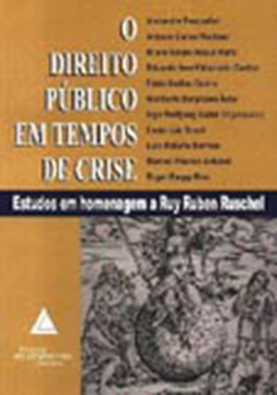 Direito público em tempos de crise: Estudos em homenagem a Ruy Ruben Ruschel