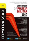 Como passar - Concursos da Polícia Militar: 840 questões comentadas