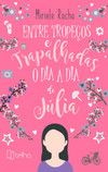 Entre tropeços e trapalhadas: o dia a dia de Júlia