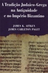 A Tradição Judaico-Grega na Antiguidade e no Império Bizantino