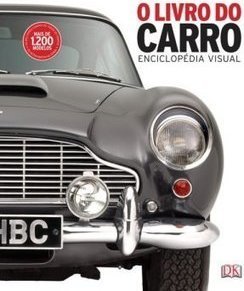  O Livro Do Carro: Enciclopédia Visual
