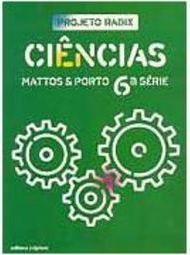 Projeto Radix: Ciências - 6 série - 1 grau