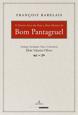 O terceiro livro dos fatos e ditos heroicos do bom Pantagruel