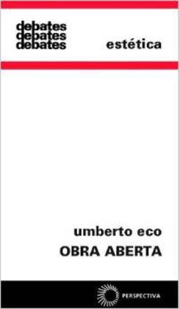 Obra Aberta: Forma e Indeterminação nas Poéticas Contemporâneas