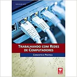 Trabalhando com Redes de Computadores 