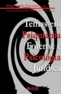 Temas em Psiquiatria Forense e Psicologia Jurídica