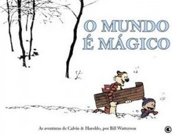 O Mundo é Mágico : as Aventuras de Calvin & Haroldo
