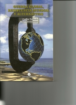 Guerra global, resistencia mundial y alternativas