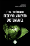 Ética e bioética do desenvolvimento sustentável