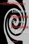 Temas em Psiquiatria Forense e Psicologia Jurídica