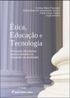 Etica, educação e tecnologia: pensando alternativas para os desafios da educação na atualidade