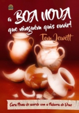 A Boa Nova Que Ninguém Quis Ouvir!