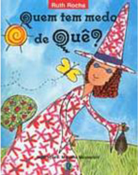 Quem Tem Medo de Quê?