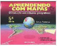 Aprendendo com Mapas:Introdução Estudos Geográficos - 5 série - 1 grau