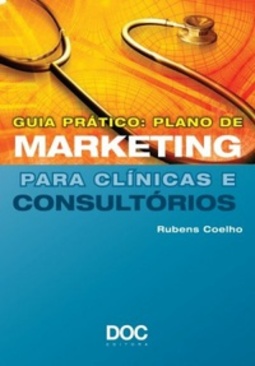 Guia Pratico: Plano de Marketing para Clínicas e Consultórios