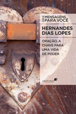 Oração, a chave para uma vida de poder