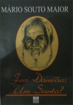 Frei Damião: Um Santo?