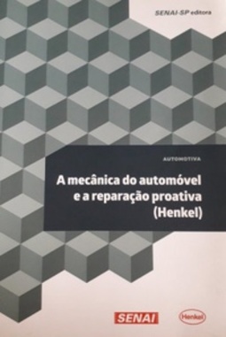 A Mecânica do Automóvel e a Reparação Proativa (Henkel)