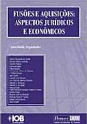 Fusões e Aquisições: Aspectos Jurídicos e Econômicos