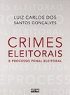 CRIMES ELEITORAIS E PROCESSO PENAL ELEITORAL