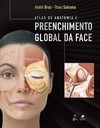 Atlas de anatomia e preenchimento global da face