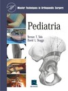 Pediatria: master techniques in orthopaedic surgery