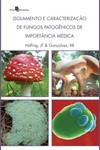 Isolamento e caracterização de fungos patogênicos de importância médica