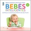 Bebês Inteligentes: Entre 1 e 2 Anos (Bebês Inteligentes #2)