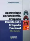 Aparatologia Em Ortodontia E Ortopedia Dentofacial