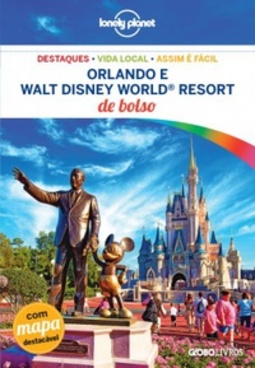 Orlando e Walt Disney Resort de bolso (Lonely Planet)