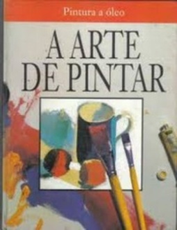 A Arte de Pintar - Pintura a óleo