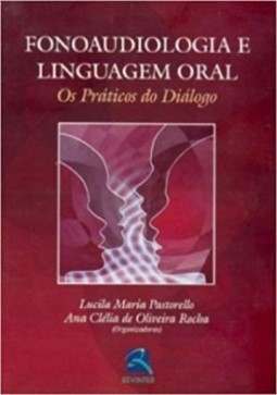 Fonoaudiologia e linguagem oral: os práticos do diálogo