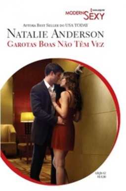 Garotas boas não têm vez (Harlequin Modern Sexy #62)