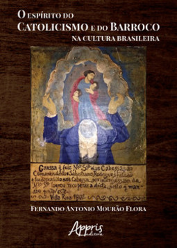 O espírito do catolicismo e do barroco na cultura brasileira